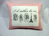 Decorative paris Pillow, I'd Rather be in Paris Pillow, French country