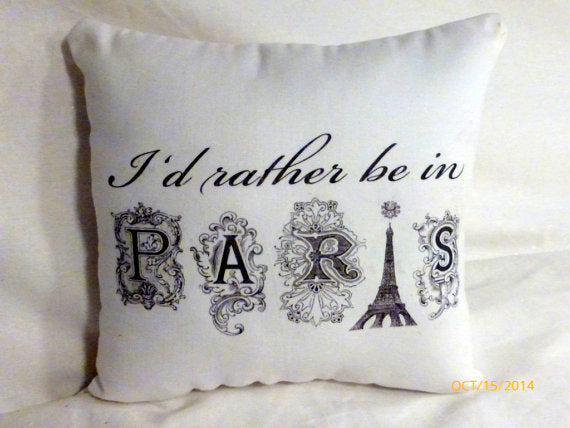 Paris pillows -Vintage French Pillow -Throw Pillow -French Country Decor - Rather be in Paris - Julie Butler Creations